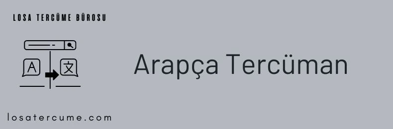 Arapça tercüman, Arapça yeminli tercüman, arapça çeviri , Arapça Türkçe çeviri, Tercüme Bürosu