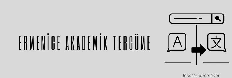 Ermenice tercüme, Ermenice tercüman, yeminli Ermenice tercüme, Ermenice Türkçe çeviri.