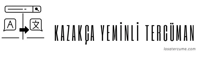 kazakça tercüman, Kazakça yeminli tercüman, kazakça tercüme bürosu, kazakça tercümanlık, Kazakça pasaport tercümesi