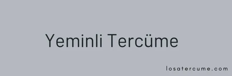 yeminli tercüme, yeminli tercüme bürosu , istanbul yeminli tercüme, tercümanlık bürosu, tercüme bürosu,