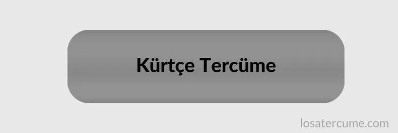 Kürtçe tercüme, Kürtçe çeviri, Kürtçe yeminli tercüman,