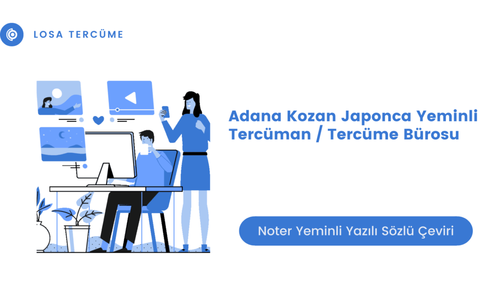 Adana Kozan Japonca Yeminli Tercüman Tercüme Bürosu