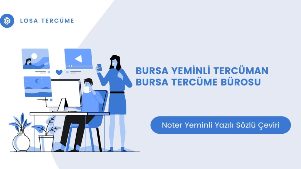 BURSA YEMİNLİ TERCÜMAN BURSA TERCÜME BÜROSU