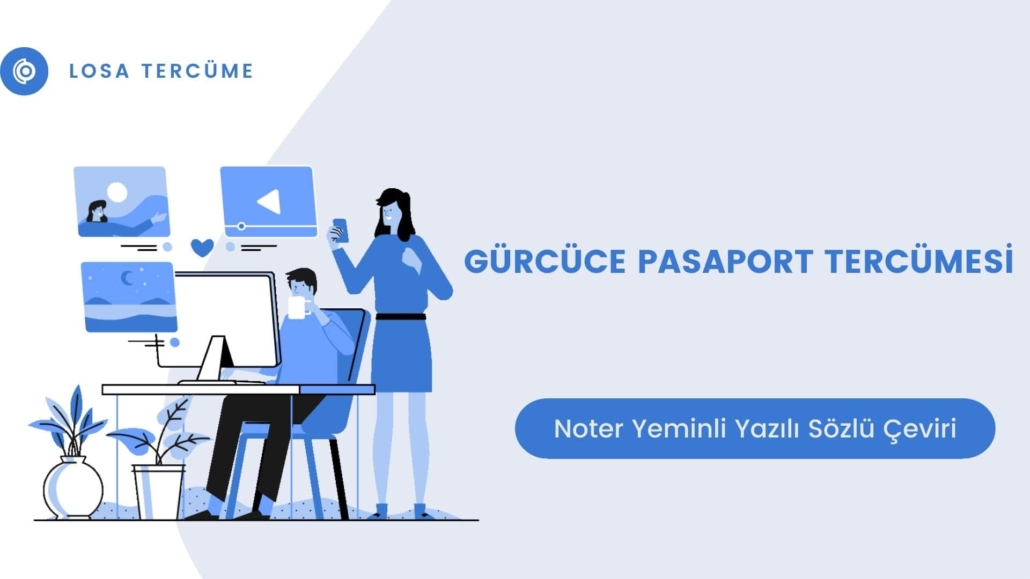 Gürcüce yeminli pasaport tercümesi