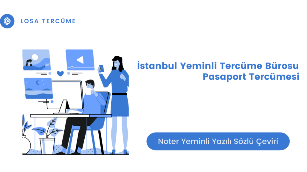 İstanbul Yeminli Tercüme Bürosu Pasaport Tercümesi