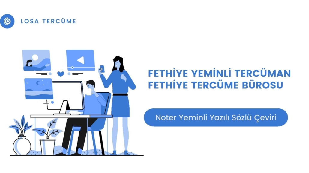 Fethiye yeminli tercüman& Fethiye tercüme bürosu