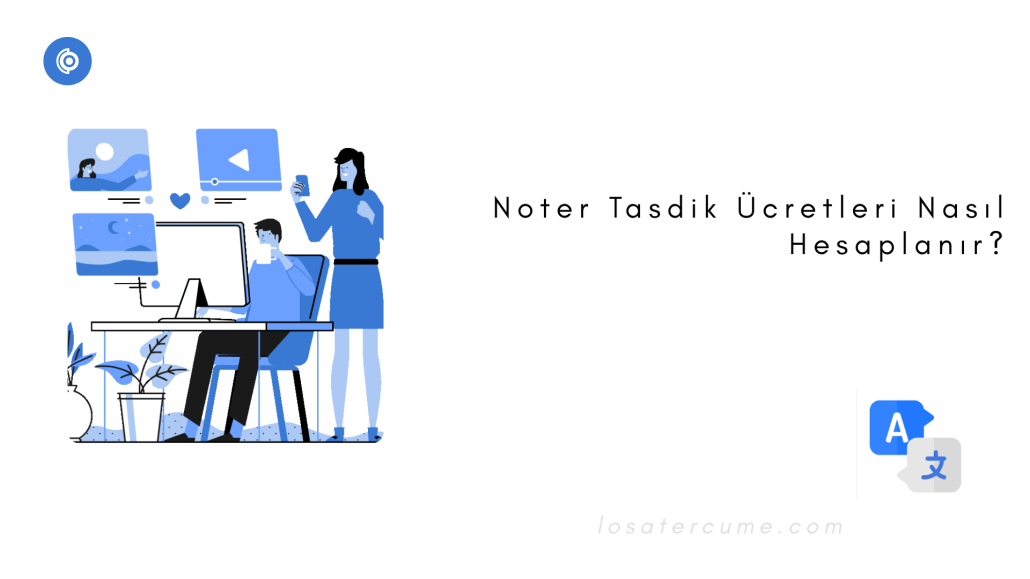 Noter Tasdik Ücretleri Nasıl Hesaplanır